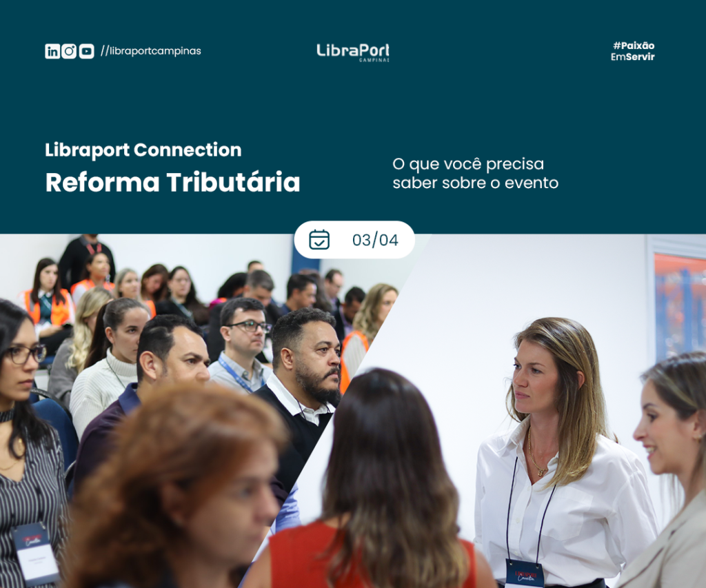 Conheça mais sobre o evento Libraport Connection - Reforma Tributária, que acontecerá em abril de 2024.